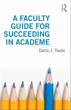 Couverture de l’ouvrage A Faculty Guide for Succeeding in Academe