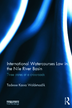 Couverture de l’ouvrage International Watercourses Law in the Nile River Basin