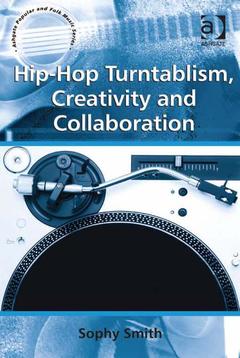 Couverture de l’ouvrage Hip-Hop Turntablism, Creativity and Collaboration