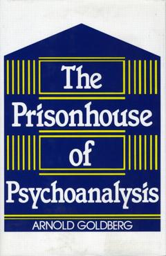 Couverture de l’ouvrage The Prisonhouse of Psychoanalysis