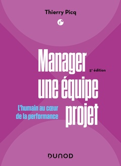 Cover of the book Manager une équipe projet - 5e éd.