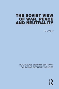 Couverture de l’ouvrage The Soviet View of War, Peace and Neutrality