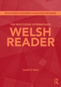 Couverture de l’ouvrage The Routledge Intermediate Welsh Reader