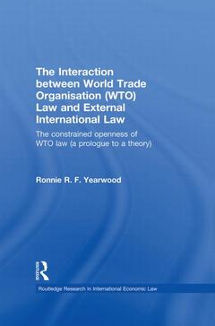 Cover of the book The Interaction between World Trade Organisation (WTO) Law and External International Law