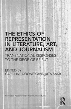 Cover of the book The Ethics of Representation in Literature, Art, and Journalism