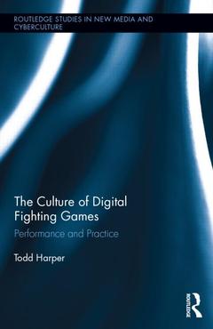 Couverture de l’ouvrage The Culture of Digital Fighting Games