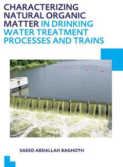 Couverture de l’ouvrage Characterizing Natural Organic Matter in Drinking Water Treatment Processes and Trains