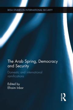 Couverture de l’ouvrage The Arab Spring, Democracy and Security