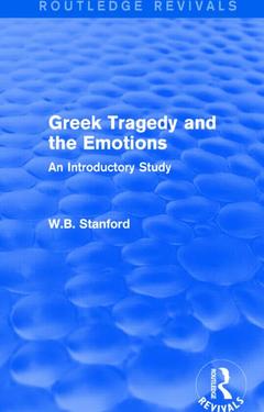 Couverture de l’ouvrage Greek Tragedy and the Emotions (Routledge Revivals)