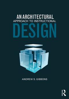 Couverture de l’ouvrage An Architectural Approach to Instructional Design
