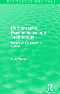 Couverture de l’ouvrage Pornography, Psychedelics and Technology (Routledge Revivals)