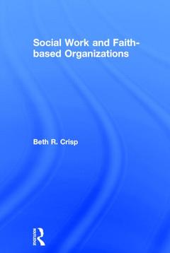 Cover of the book Social Work and Faith-based Organizations