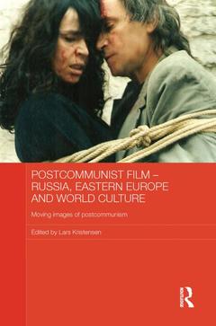 Couverture de l’ouvrage Postcommunist Film - Russia, Eastern Europe and World Culture