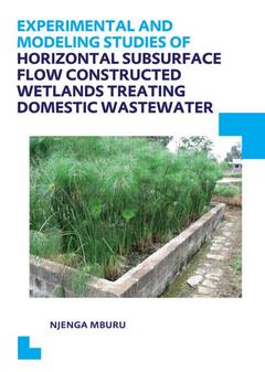 Couverture de l’ouvrage Experimental and Modeling Studies of Horizontal Subsurface Flow Constructed Wetlands Treating Domestic Wastewater