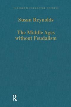 Couverture de l’ouvrage The Middle Ages without Feudalism