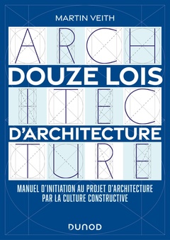 Couverture de l’ouvrage Douze lois d'architecture