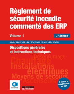 Couverture de l’ouvrage Règlement de sécurité incendie commenté des ERP - Volume 1