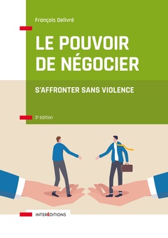 Couverture de l’ouvrage Le pouvoir de négocier - 3e éd.