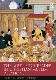Couverture de l’ouvrage The Routledge Reader in Christian-Muslim Relations