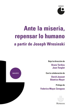 Couverture de l’ouvrage Ante la miseria, repensar lo humano, a partir de Joseph Wresinski