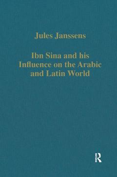 Couverture de l’ouvrage Ibn Sina and his Influence on the Arabic and Latin World