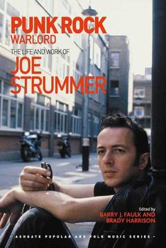 Couverture de l’ouvrage Punk Rock Warlord: the Life and Work of Joe Strummer
