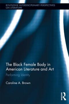 Couverture de l’ouvrage The Black Female Body in American Literature and Art