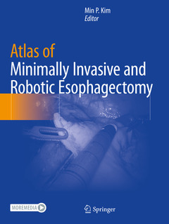 Couverture de l’ouvrage Atlas of Minimally Invasive and Robotic Esophagectomy