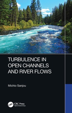 Couverture de l’ouvrage Turbulence in Open Channels and River Flows