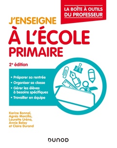 Cover of the book J'enseigne à l'école primaire - La boîte à outils du professeur - 2e éd.