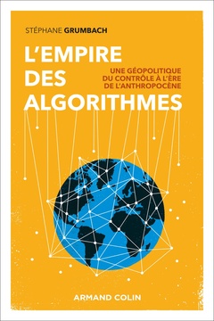 Couverture de l’ouvrage L'empire des algorithmes