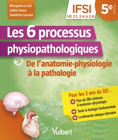 Couverture de l’ouvrage Les 6 processus physiopathologiques - UE 2.1, 2.2, 2.4 à 2.9