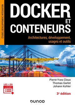 Cover of the book Docker et conteneurs - 3e éd.