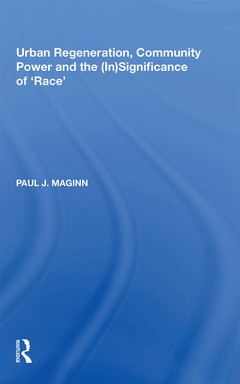 Couverture de l’ouvrage Urban Regeneration, Community Power and the (In)Significance of 'Race'