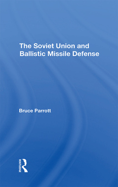Couverture de l’ouvrage The Soviet Union And Ballistic Missile Defense