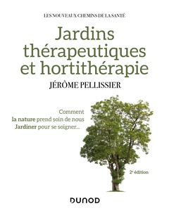 Cover of the book Jardins thérapeutiques et hortithérapie - 2e éd.