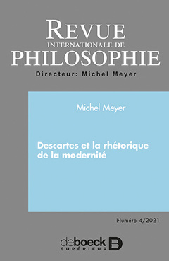 Couverture de l’ouvrage Revue internationale de philosophie 2021/4 - Descartes et la rhétorique de la modernité