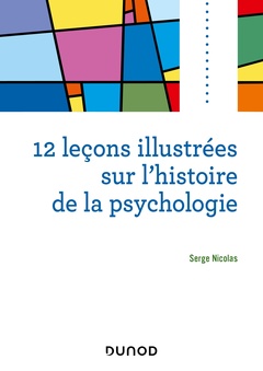 Couverture de l’ouvrage 12 leçons illustrées sur l'histoire de la psychologie