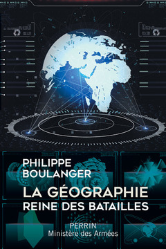 Cover of the book La géographie - Reine des batailles