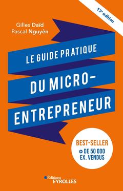 Cover of the book Le guide pratique du micro-entrepreneur 13e édition