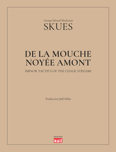 Couverture de l’ouvrage DE LA MOUCHE NOYEE AMONT