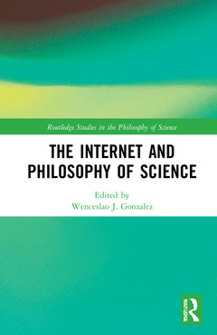 Couverture de l’ouvrage The Internet and Philosophy of Science