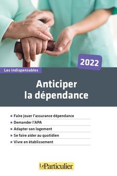 Cover of the book Anticiper la dépendance
