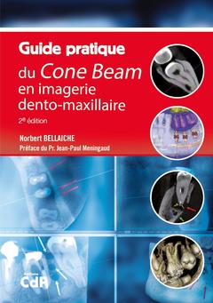 Couverture de l’ouvrage Guide pratique du Cone Beam en imagerie dento-maxillaire