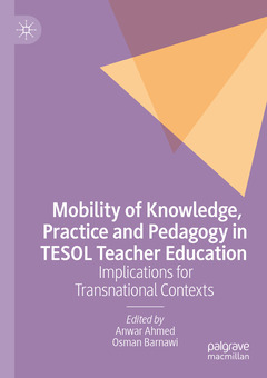 Couverture de l’ouvrage Mobility of Knowledge, Practice and Pedagogy in TESOL Teacher Education