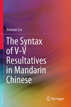 Couverture de l’ouvrage The Syntax of V-V Resultatives in Mandarin Chinese