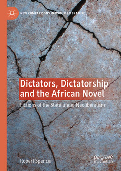 Couverture de l’ouvrage Dictators, Dictatorship and the African Novel