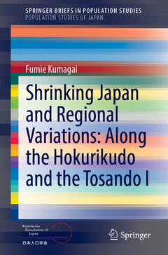 Couverture de l’ouvrage Shrinking Japan and Regional Variations: Along the Hokurikudo and the Tosando I