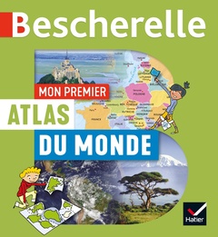 Couverture de l’ouvrage Bescherelle - Mon premier atlas du monde
