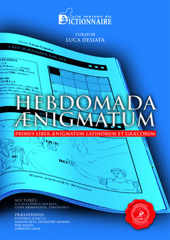 Couverture de l’ouvrage Hebdomada Aenigmatum. Les premiers mots croisés en Latin et Grec.